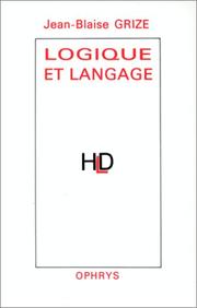 Cover of: Logique et langage by Jean-Blaise Grize