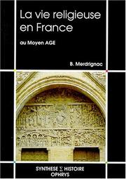 Cover of: La vie religieuse en France au Moyen Age by Bernard Merdrignac