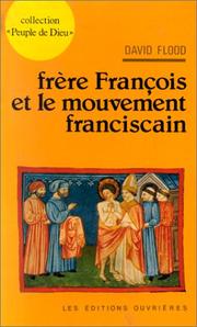 Cover of: Frère François et le mouvement franciscain by David Flood