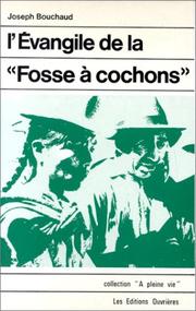 Cover of: L' évangile de la "Fosse à cochons" by Joseph Bouchaud, Joseph Bouchaud