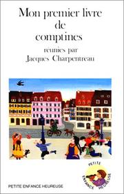 Cover of: Mon premier livre de comptines by réunies par Jacques Charpentreau.