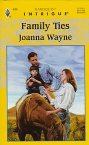 Cover of: Family Ties (Harlequin Intrigue, No 444) by Joanna Wayne