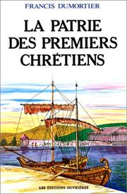 Cover of: La patrie des premiers chretiens