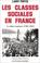 Cover of: Les classes sociales en France