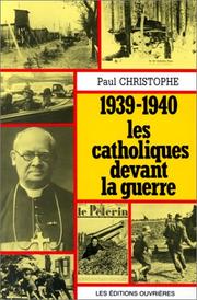 Cover of: 1939-1940: les catholiques devant la guerre