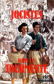 Cover of: Jocistes dans la tourmente by [ont participé à la rédaction de cet ouvrage, Roger Beaunez ... [et al.]].