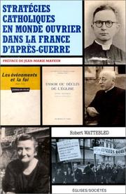 Cover of: Stratégies catholiques en monde ouvrier dans la France d'après-guerre by Robert Wattebled