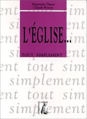 Cover of: L'Eglise (Collection Tout simplement) by Henriette Danet