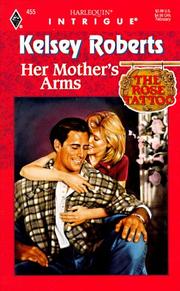 Cover of: Her Mother'S Arms  (The Rose Tattoo)