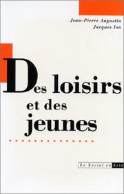 Cover of: Des loisirs et des jeunes: cent ans de groupements éducatifs et sportifs