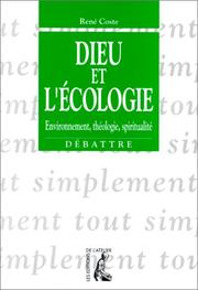 Cover of: Dieu et l'écologie: environnement, théologie, spiritualité