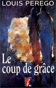 Cover of: Le coup de grâce by Louis Perego