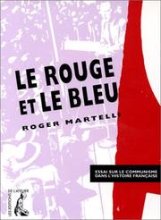 Cover of: Le rouge et le bleu by Roger Martelli