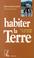 Cover of: Habiter la terre