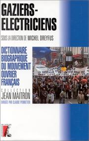 Cover of: Dictionnaire biographique du mouvement ouvrier français.