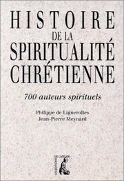 Cover of: Histoire de la spiritualité chrétienne: 700 auteurs spirituels