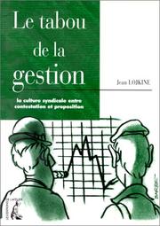 Cover of: Le tabou de la gestion: la culture syndicale entre contestation et proposition