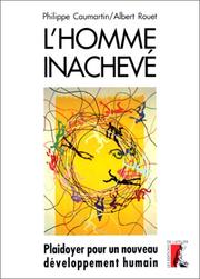 Cover of: L'homme inachevé by Philippe Caumartin, Albert Rouet