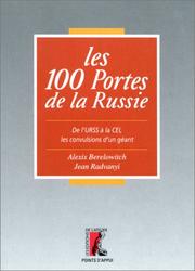Cover of: Les 100 portes de la Russie: de l'URSS à la CEI, les convulsions d'un géant