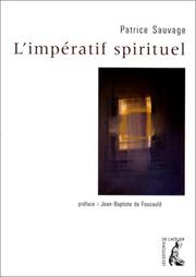 Cover of: L' impératif spirituel by Patrice Sauvage