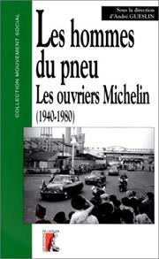 Cover of: Les  hommes du pneu by [contributions] Lionel Dumond ... [et al.] ; sous la direction d'André Gueslin.