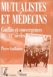 Cover of: Mutualistes et médecins: conflits et convergences, XIXe-XXe siècles