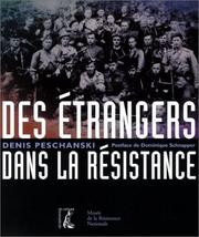 Cover of: Des étrangers dans la Résistance by Denis Peschanski