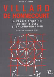 Cover of: Villard de Honnecourt: la pensée technique au XIIIe siècle et sa communication
