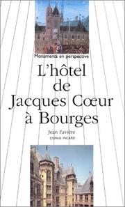 Cover of: L' hôtel de Jacques Cœur à Bourges by Jean Favière