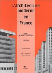 Cover of: L'architecture moderne en France de 1889 à nos jours. Du chaos à la croissance, 1940-1966, volume 2