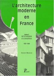 Cover of: L'architecture moderne en France, tome 3  by Gérard Monnier