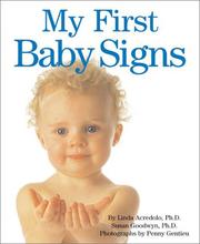 Cover of: My First Baby Signs by Linda Acredolo, Susan Goodwyn