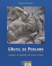 L' Autel de Pergame by François Queyrel