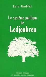 Le système politique de Lodjoukrou by Harris Memel-Fotê