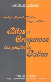 Cover of: Rites et croyances des peuples du Gabon by André Raponda-Walker