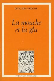 Cover of: La mouche et la glu: roman