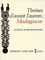 Cover of: Thrènes d'avant l'aurore: Madagascar