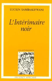 Cover of: L' intérimaire noir by Lucien Samba-Kifwani