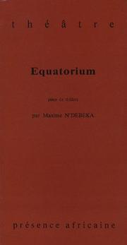 Cover of: Equatorium: pièce de théâtre