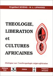 Cover of: Théologie, libération et cultures africaines: dialogue sur l'anthropologie négro-africaine