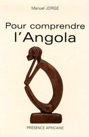 Cover of: Pour comprendre l'Angola by Manuel Jorge