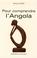 Cover of: Pour comprendre l'Angola