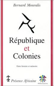 Cover of: République et colonies: entre histoire et mémoire : la République française et l'Afrique