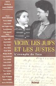 Cover of: Vichy, les juifs et les justes: l'exemple du Tarn