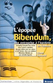 Cover of: L'Epopée Bibendum, une entreprise à l'épreuve de l'histoire by Lionel Dumond