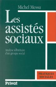 Cover of: Les assistés sociaux: analyse identitaire d'un groupe social