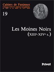 Cover of: Les Moines noirs by [introduction, M.-H. Vicaire ; P. Gérard et al.].