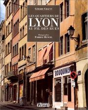 Cover of: Les quartiers de Lyon au fil des rues