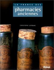 Cover of: La France des pharmacies anciennes