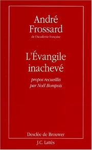 L' evangile inachevé by André Frossard